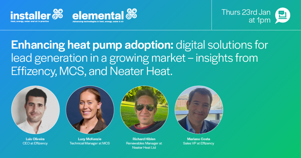 Webinar: Enhancing Heat Pump Adoption: Digital Solutions for Lead Generation in a Growing Market – Insights from Effizency, MCS, and Neater Heat